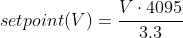 \small setpoint(V)=\frac{V\cdot4095}{3.3}