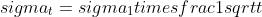 large sigma_t=sigma_1timesfrac{1}{sqrt{t}}