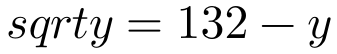 sqrt{y}=132-y