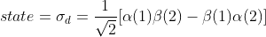 Singlet\: state=\sigma_d=\frac{1}{\sqrt{2}}[\alpha(1)\beta(2)-\beta(1)\alpha(2)]\; \; \; \; \; \; \; \; 225