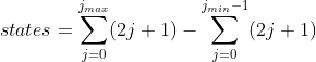 total\: states=\sum_{j=0}^{j_{max}}(2j+1)-\sum_{j=0}^{j_{min}-1}(2j+1)\; \; \; \; \; \; \; \; 210