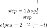 step=12log_2^{\cfrac{1}{t}}\\ alpha=2^{\cfrac{step}{12}}(=-t)