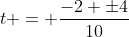 t = frac{-2 pm4}{10}