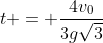 t = frac{4v_0}{3gsqrt3}