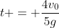 t = frac{4v_0}{5g}