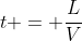 t = frac{L}{V}
