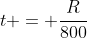t = frac{R}{800}