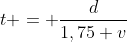 t = frac{d}{1,75 v}