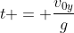 t = frac{v_{0y}}{g}