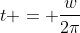 t = frac{w}{2pi}