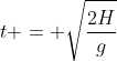 t = sqrt{frac{2H}{g}}