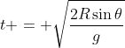 t = sqrt{frac{2Rsin	heta}{g}}