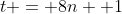 t = 8n +1