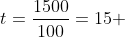 t=frac{1500}{100}=15 ; min