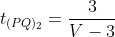 t_{(PQ)_2}=frac{3}{V-3}
