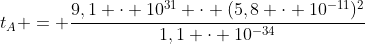 t_{A} = frac{9,1 cdot 10^{31} cdot (5,8 cdot 10^{-11})^{2}}{1,1 cdot 10^{-34}}