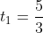 t_1=frac{5}{3}