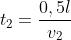 t_2=frac{0,5l}{v_2}