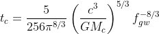 t_c = \frac{5}{256 \pi^{8/3}} \left(\frac{c^3}{G M_c}\right)^{5/3} f_{gw}^{-8/3}