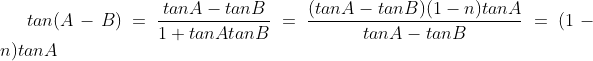 tan(A-B)=\frac{tanA-tanB}{1+tanAtanB}=\frac{(tanA-tanB)(1-n)tanA}{tanA-tanB}=(1-n)tanA