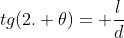 tg(2. 	heta)= frac{l}{d}