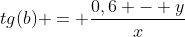 tg(b) = frac{0,6 - y}{x}