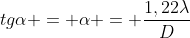 tgalpha = alpha = frac{1,22lambda}{D}