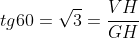 tg60=sqrt{3}=frac{VH}{GH}