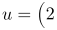 u=\begin{pmatrix}2 \\ 1 \end{pmatrix}