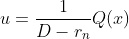 \small u=\frac{1}{D-r_n}Q(x)