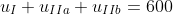 u_{I}+u_{IIa}+u_{IIb}=600