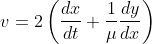 v =2\left ( \frac{dx}{dt} +\frac{1}{\mu }\frac{dy}{dx} \right )