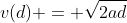 v(d) = sqrt{2ad}