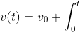 v(t)=v_0+\int_0^t a(t)dt