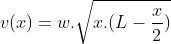v(x)=w.sqrt{x.(L-frac{x}{2})}