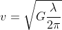 v=\sqrt{G\frac{\lambda}{2\pi}}