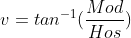 v=tan^{-1}(\frac{Mod}{Hos})