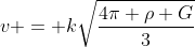 v = ksqrt{frac{4pi 
ho G}{3}}