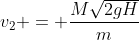 v_{2} = frac{Msqrt{2gH}}{m+M}