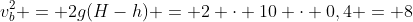 v_{b}^{2} = 2g(H-h) = 2 cdot 10 cdot 0,4 = 8