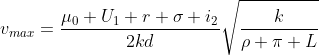 v_{max}=frac{mu_0 U_1 r sigma i_2}{2kd}sqrt{frac{k}{
ho pi L}}