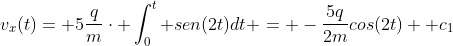 v_{x}(t)= 5frac{q}{m}cdot int_{0}^{t} sen(2t)dt = -frac{5q}{2m}cos(2t) +c_{1}