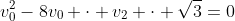 24v_2^2+v_0^2-8v_0 cdot v_2 cdot sqrt{3}=0