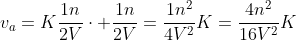 v_a=Kfrac{1n}{2V}cdot frac{1n}{2V}=frac{1n^2}{4V^2}K=frac{4n^2}{16V^2}K