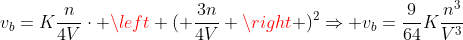 v_b=Kfrac{n}{4V}cdot left ( frac{3n}{4V} ight )^2Rightarrow v_b=frac{9}{64}Kfrac{n^3}{V^3}