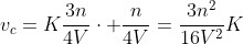 v_c=Kfrac{3n}{4V}cdot frac{n}{4V}=frac{3n^2}{16V^2}K