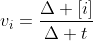 v_i=frac{Delta [i]}{Delta t}