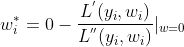 w_i^{*}=0-\frac{L^{'}(y_i,w_i)}{L^{''}(y_i,w_i)}|_{w=0}