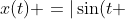 x(t) =|sin(t + frac{pi}{3})|