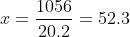 x=\frac{1056}{20.2}=52.3